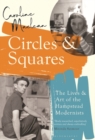 Circles and Squares : The Lives and Art of the Hampstead Modernists - Book