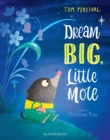 Dream Big, Little Mole - Book