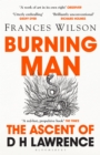 Burning Man : The Ascent of DH Lawrence - Book