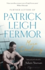 More Dashing : Further Letters of Patrick Leigh Fermor - Book