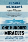 One Hundred Miracles : Music, Auschwitz, Survival and Love - Book