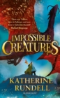 Impossible Creatures : INSTANT SUNDAY TIMES BESTSELLER - Book