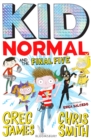Kid Normal and the Final Five: Kid Normal 4 - Book