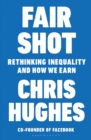 Fair Shot : Rethinking Inequality and How We Earn - eBook