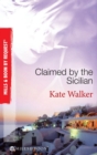 Claimed by the Sicilian : Sicilian Husband, Blackmailed Bride / the Sicilian's Red-Hot Revenge / the Sicilian's Wife - eBook