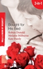 Bought For His Bed : Virgin Bought and Paid for / Bought for Her Baby / Sold to the Highest Bidder! - eBook