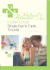 Single Dad's Triple Trouble - eBook