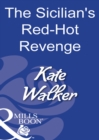 The Sicilian's Red-Hot Revenge - eBook