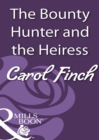 The Bounty Hunter and the Heiress - eBook