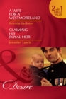 A Wife For A Westmoreland / Claiming His Royal Heir - eBook