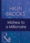 Mistress To A Millionaire - eBook