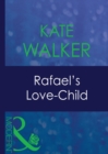 Rafael's Love-Child - eBook