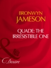 Quade: The Irresistible One - eBook