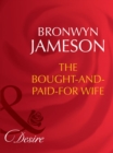 The Bought-And-Paid-For Wife - eBook