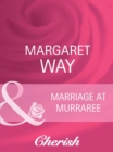 The Marriage At Murraree - eBook