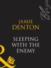 Sleeping With The Enemy - eBook