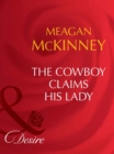 The Cowboy Claims His Lady - eBook