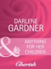 Anything for Her Children - eBook