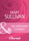 No Ordinary Cowboy - eBook