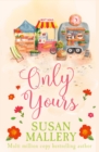 Only Yours (A Fool's Gold Novel, Book 5) - eBook
