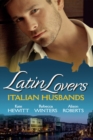 Latin Lovers: Italian Husbands: The Italian's Bought Bride / The Italian Playboy's Secret Son / The Italian Doctor's Perfect Family - eBook