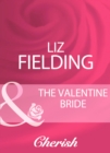The Valentine Bride (Mills & Boon Cherish) - eBook