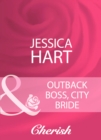 Outback Boss, City Bride - eBook