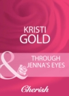 Through Jenna's Eyes - eBook