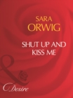 Shut Up And Kiss Me - eBook