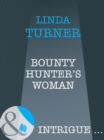 Bounty Hunter's Woman - eBook
