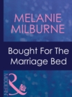 Bought For The Marriage Bed (Mills & Boon Modern) (Bedded by Blackmail, Book 11) - eBook