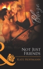 The Not Just Friends - eBook
