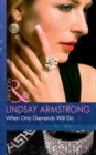 When Only Diamonds Will Do - eBook