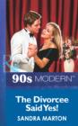 The Divorcee Said Yes! - eBook