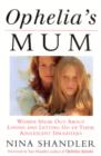 Ophelia's Mum : Women speak out about loving and letting go of their adolescent daughters - eBook