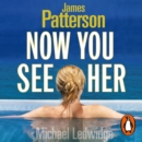 Now You See Her : A stunning summer thriller - eAudiobook