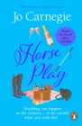 Horse Play : (Churchminster: book 5): a romantic, scandalous and sizzling rom-com   the perfect dose of escapism! - eBook