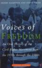 Voices Of Freedom : An Oral History of the Civil Rights Movement From the 1950s Through the 1980s - eBook