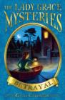 The Lady Grace Mysteries: Betrayal - eBook