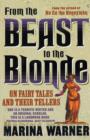 From The Beast To The Blonde : On Fairy Tales and Their Tellers - eBook