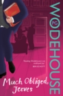 Much Obliged, Jeeves : (Jeeves & Wooster) - eBook