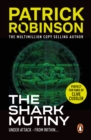 The Shark Mutiny : a horribly compelling and devastatingly thrilling adventure that will get under the skin - eBook