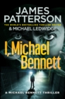 I, Michael Bennett : (Michael Bennett 5). New York s top detective becomes a crime lord s top target - eBook