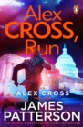 Alex Cross, Run : (Alex Cross 20) - eBook