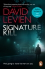 Signature Kill : a gritty, dark and chilling crime thriller that will get right under the skin - eBook