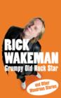 Grumpy Old Rock Star : and Other Wondrous Stories - eBook