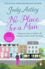 No Place For A Man : another light-hearted and laugh-out-loud comedy from bestselling author Judy Astley - eBook