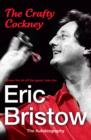 Eric Bristow: The Autobiography : The Crafty Cockney - eBook