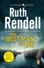 The Best Man To Die : an unmissable and unputdownable Wexford mystery from the award-winning Queen of Crime, Ruth Rendell - eBook