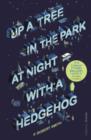 Up a Tree in the Park at Night with a Hedgehog - eBook